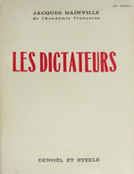 J.Bainville. Les Dictateurs. Edt Denol, 1935