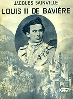 J.Bainville. Louis II De Bavière. Edt Flammarion,1932