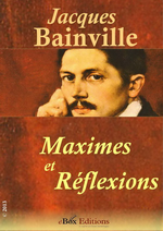 J.Bainville. Maximes et réflexions. E-box éditions, 2013