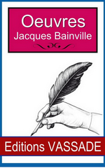 J.Bainville. uvres. Edt Vassade, sd