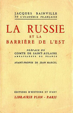 J.Bainville. La Russie et la barrire de l'Est. Edt Plon, 1937