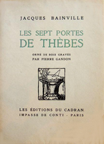 J.Bainville. Les Sept Portes de Thèbes. Edt. du Cadran, 1931