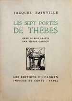 J.Bainville. Les Sept Portes de Thbes. Edt. du Cadran, 1931