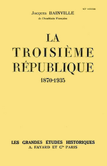 J.Bainville. La Troisième République. 1870-1935. Edt Fayard, 1935