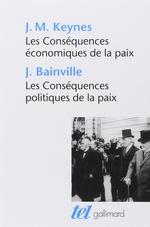 J-M.Keynes & J.Bainville. Les consquences conomiques de la paix ; Les consquences politiques de la paix. Edt Gallimard, 2002