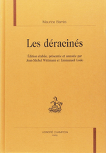 M. Barrès. Les déracinés. Edt Champion, 2004