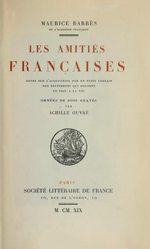 M. Barrès. Les amitiès françaises. Ste Littéraire Française, 1919