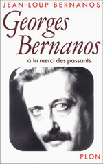 JL. Bernanos. Bernanos à la merci des passants. Edt. Plon, 1986