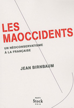 J. Birnbaum. Les maoccidents. Edt Stock, 2009