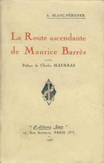 A.Blanc-Pridier. La Route ascendante de Maurice Barrs. Edt Spes, 1925