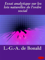 L.de Bonald. Essai analytique sur les lois naturelles de ... Edt EbooksLib, 2010