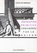 L.de Bonald. Lgislation primitive, considre dans .... Edt J-M. Place, 1988