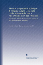 L.de Bonald. Thorie du pouvoir politique et religieux... Edt Univ. Michigan, s.d.