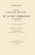Grl Bonnal. Voyage d'histoire militaire de Mgr le duc d'Orléans en Bohème. Edt N.L.N., 1911
