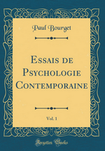 P.Bourget. Essai de psychologie contemporaine. Edt Forgotten Books, 2016