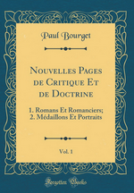 P.Bourget. Nouvelles pages de critique et de doctrine. Edt Forgotten Books, 2017