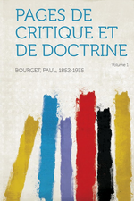 P.Bourget. Pages de critique et de doctrine, vol.1. Edt Hardpress, 2013