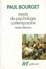 P.Bourget. Essai de psychologie contemporaine. Edt Gallimard (Tel), 1993