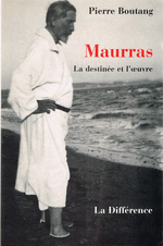 P. Boutang. Maurras. La destinée et l'oeuvre. Edt. La Différence, 1993