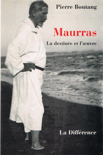 P. Boutang. Maurras. La destine et l'oeuvre. Edt. La Diffrence, 1993