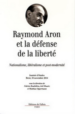 F.Bouthillon, J.Mouric & M.Oppermann (édit.). Nationalisme, libéralisme et post-modernité : Raymond Aron et la défense de la liberté. Edt de Fallois, 2016