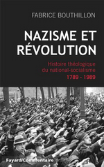 F. Bouthillon. Nazisme et Révolution. Fayard, 2011