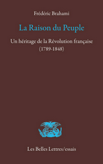 F.Brahami. La raison du Peuple. Edt Les Belles Lettres, 2016