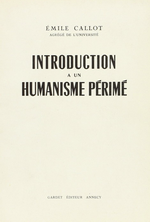 .Callot. Introduction  un humanisme prim. Edt Gardet, 1958