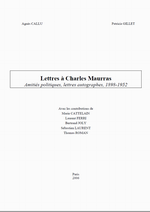 Préface à A.Callu & P.Gillet. Lettres à Charles Maurras (PU Septentrion, 2008). Edt Maurras.net