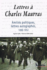 A. Callu & P. Gillet. Lettres à Charles Maurras. P.U. Septentrion, 2008