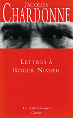 J.Chardonne. Lettres à Roger Nimier. Edt Grasset, 2011