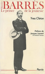 Y.Chiron. Maurice Barrès. Le prince de la jeunesse. Edt Perrin, 1986