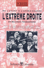 Collectif. De l'avant à l'après-guerre. L'extrème-droite en Belgique francophone. Edt De Boeck, 1994