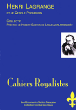 Collectif. Henry Lagrange et le Cercle Proudhon. Edt Cahiers royalistes, 2008