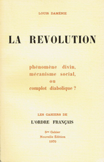 L.Daménie. La révolution. Edt Cahiers de l'Ordre français, 1970