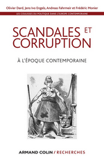 O.Dard & ali. Scandales et corruption à l'époque contemporaine. Edt A.Colin, 2014