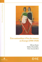 O.Dard, D.Musiedlak & .Anceau. tre nationaliste  l're des masses en Europe (1900-1920). Edt. PIE-Peter Lang, 2017