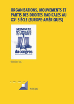 O.Dard. Organisations, mouvements et partis des Droites radicales au XX° siècle. Edt P.Lang, 2016