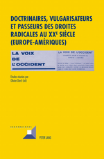 O.Dard (édit.). Doctrinaires, vulgarisateurs et passeurs des droites radicales. Edt P. Lang, 2012
