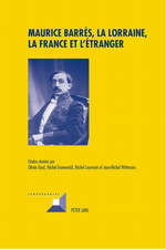 Dard, Grunewald, Leymarie & Wittmann. M.Barrès, la Lorraine, la France et l'étranger. Edt. P. Lang, 2011
