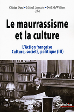 O. Dard, M. Leymarie & N. McWilliam. Le maurrassisme et la culture. Edt. P.U. Septentrion, 2010.