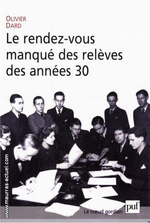 O.Dard. Le rendez-vous manqué des relèves des années 30. Edt PUF, 2002