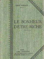 L.Daudet. Le bonheur d'tre riche. Edt Fayard, 1910