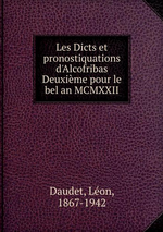 L.Daudet. Les dicts et pronostiquations d'Alcofribas deuxime. Edt Nabu, 2011