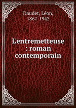 L.Daudet. L'entremetteuse. Edt BoD, 2013