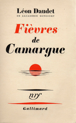 L.Daudet. Fivre de Camargue. Edt Gallimard, 1937