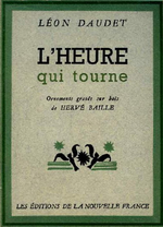 L.Daudet. L'heure qui tourne. Edt Nouvelle France, 1945