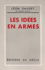 L.Daudet. Les ides en armes. Edt du Sicle, 1933