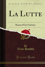L.Daudet. La lutte. Edt Forgotten-books, 2013