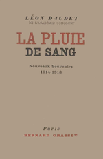 L.Daudet. La pluie de sang. Edt Grasset, 1932